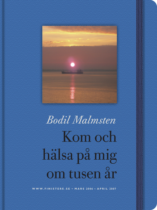 Title details for Kom och hälsa på mig om tusen år by Bodil Malmsten - Available